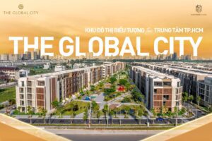 KHU ĐÔ THỊ THE GLOBAL CITY