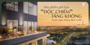 LUMIÈRE MIDTOWN ĐỘC CHIẾM TẰNG KHÔNG