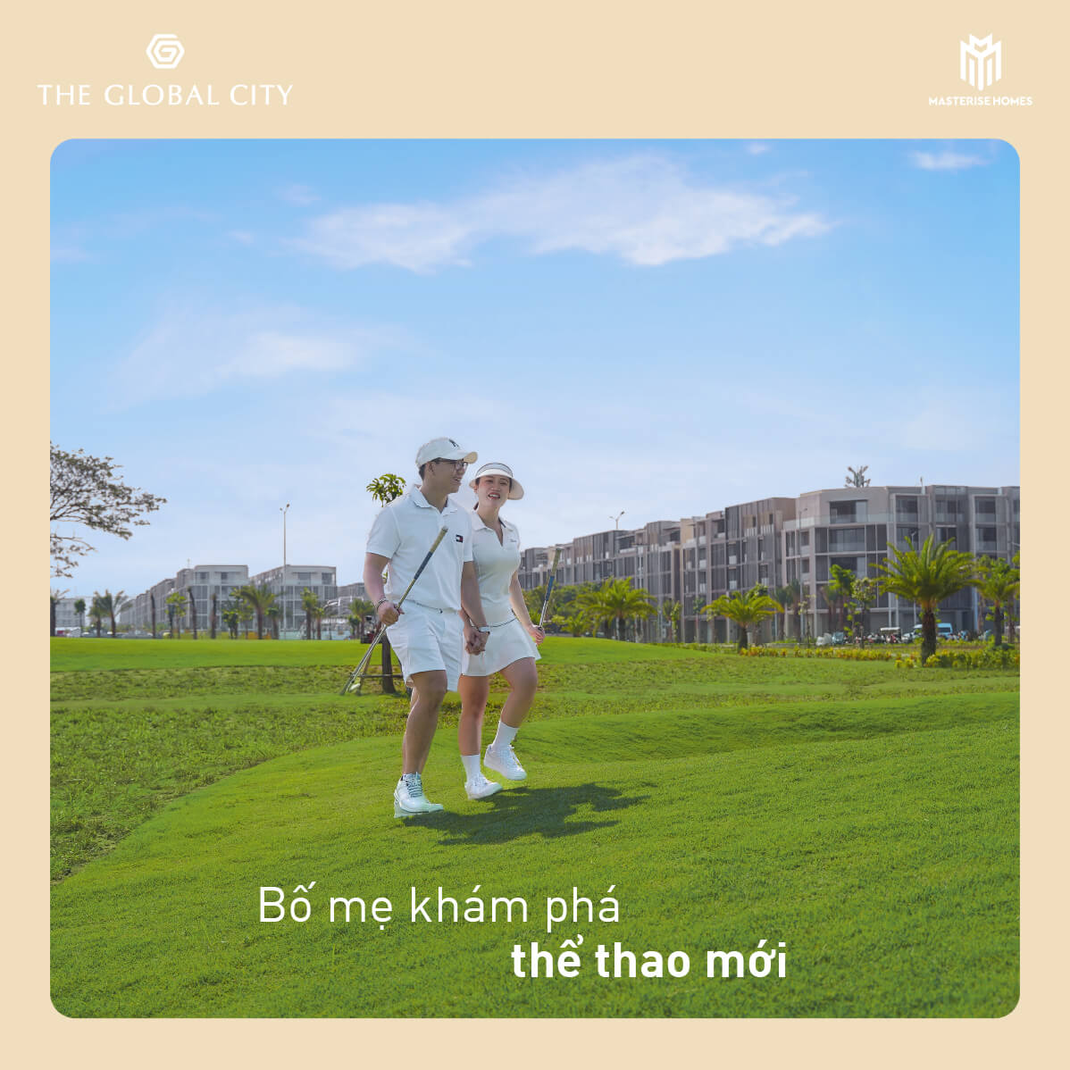 THE GLOBAL CITY BỐ MẸ KHÁM PHÁ