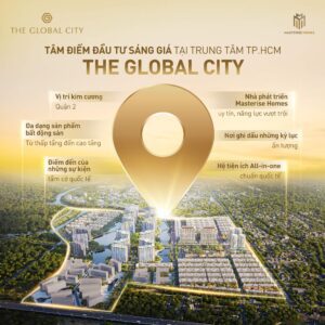 THE GLOBAL CITY TÂM ĐIỂM ĐẦU TƯ