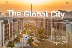THE GLOBAL CITY TIỆN ÍCH ĐA DẠNG