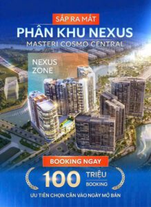 Mở bán Nexus Masteri Cosmo Central